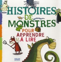 Histoires de monstres pour apprendre à lire