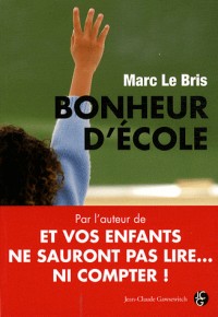 Bonheur d'école : Peut-on encore sauver l'école française ?