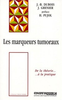 LES MARQUEURS TUMORAUX SERIQUES. 2ème édition