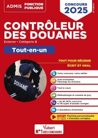 Concours Contrôleur des douanes - Catégorie B - Tout-en-un Branches opérations commerciales, surveillance et administration générale: DGDDI - Concours 2025