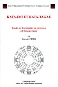 Kata-imi et kata-tagae: étude sur les interdits de direction à l'époque Heian