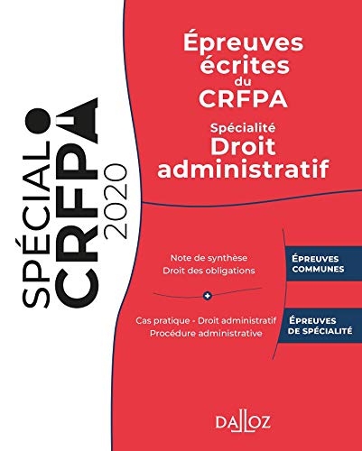 Épreuves écrites du CRFPA - Spécialité Droit administratif - 1re ed.: Édition 2020