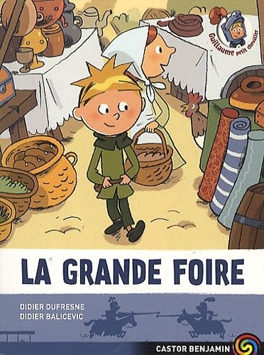 Guillaume petit chevalier, Tome 6 : La grande foire