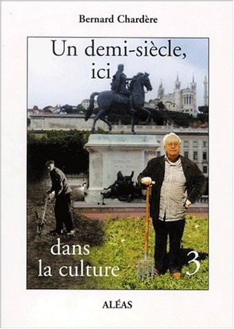 Un demi-siècle, ici, dans la culture. Tome 3