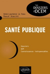 Santé Publique Dossiers Progressifs QCM Connaissances Indispensables Nouveau Concours ECN 2016