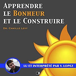 Apprendre le bonheur et le construire