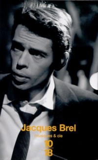 Jacques Brel Coffret 2 volumes : Tout Brel. Jacques Brel, une vie