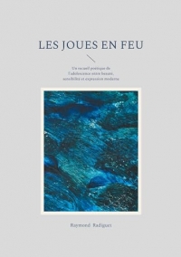 Les Joues en feu: Un recueil poétique de l'adolescence entre beauté, sensibilité et expression moderne