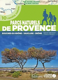 Balades dans les parcs naturels de Provence (tome 1)