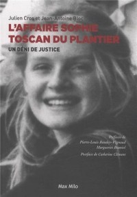L'affaire Sophie Toscan du Plantier - Un déni de justice