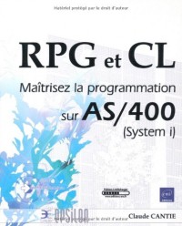 RPG et CL - Maîtrisez la programmation sur AS/400