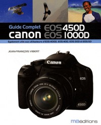 Guide Complet Canon Eos 450d Eos 1000d (Photo)