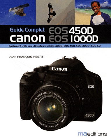Guide Complet Canon Eos 450d Eos 1000d (Photo)