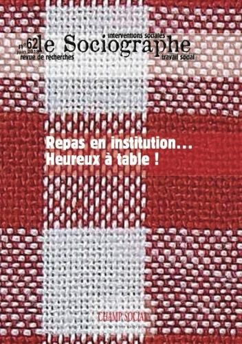 Le Sociographe n°62. Repas en Institution... Heureux à Table !