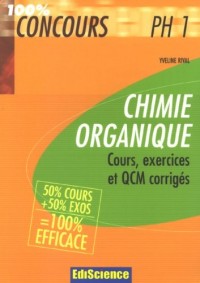 Chimie organique PH1 : Cours, exercices et QCM corrigés