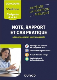 Note, rapport et cas pratique - 5e éd.: Méthodologie et sujets corrigés - Catégories A et A+