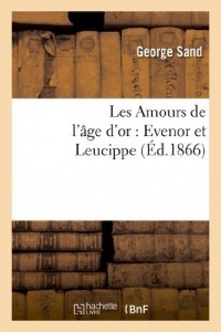 Les Amours de l'âge d'or : Evenor et Leucippe