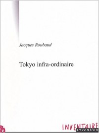 Tokyo infra-ordinaire