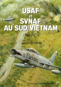 USAF et SVNAF au Sud-Vietnam : 1961/1973