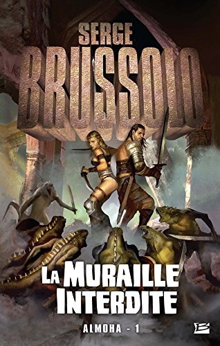 Almoha T01 La Muraille interdite: Almoha