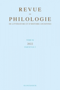 Revue de philologie, de litterature et d'histoire anciennes volume 96-2 - fascicule 2
