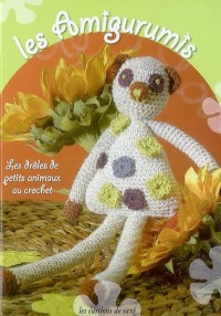 Les Amigurumis : Les drôles de petits animaux au crochet