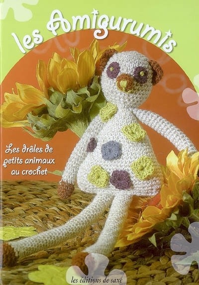 Les Amigurumis : Les drôles de petits animaux au crochet