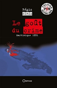 Le goût du crime, Martinique 1991