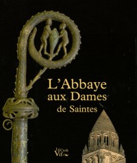 L'Abbaye aux Dames de Saintes