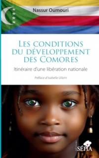 Les conditions du développement des Comores: Itinéraire d’une libération nationale