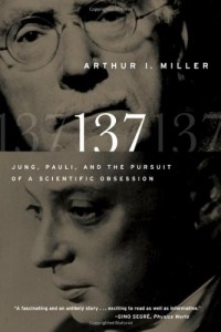 137 – Jung, Pauli, and the Pursuit of a Scientific Obsession