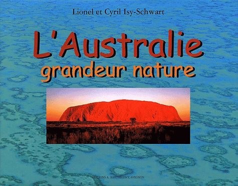 L'Australie, grandeur nature