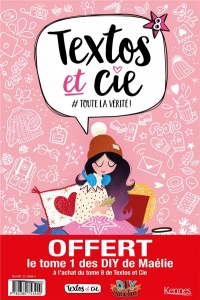 Textos et Cie T08 + DIY de Maélie T01 OFFERT: #Toutelavérité!