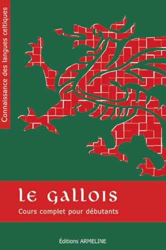 Le Gallois : Cours Complet Pour Débutants (2ème Editions)