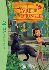 Le livre de la jungle 04 - La ruse de Baguera