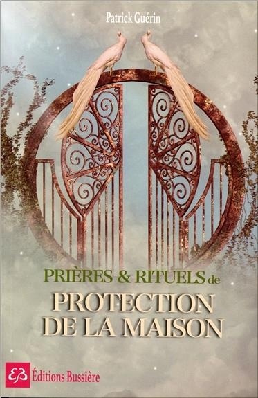 Prières & Rituels de protection de la maison