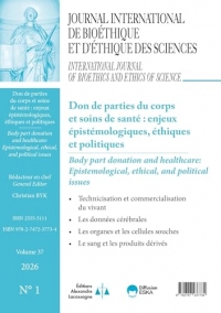 Journal international de bioéthique vol 37 n°1-2026: Don de parties du corps et soins de santé : enjeux épistémologiques, éthiques et politiques