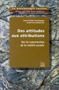 LA PSYCHOLOGIE SOCIALE. Tome 2, des attitudes aux attributions, Sur la construction sociale de la réalité