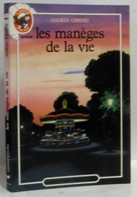 Les Manèges de la vie : [nouvelles]