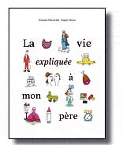 La vie expliquée à mon père