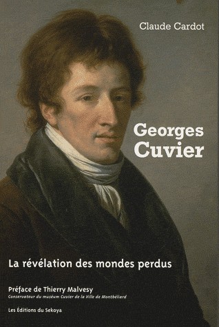 Georges Cuvier : La révélation des mondes perdus
