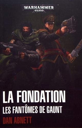 Les fantômes de Gaunt, Tome 1 : La Fondation
