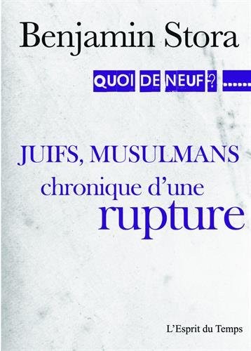 Juifs, musulmans la grande séparation