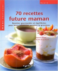 70 recettes pour future maman