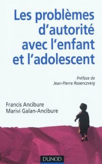 Les problèmes d'autorité avec l'enfant et l'adolescent