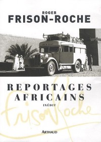 Reportages africains : (1946-1960)