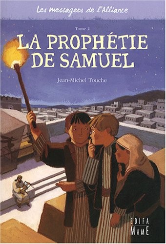 Les messagers de l'Alliance, Tome 2 : La prophétie de Samuel