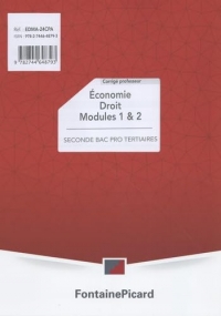 Economie-Droit Modules 1 & 2 Seconde Bac Pro tertiaires: Corrigé professeur