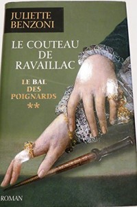 Le bal des poignards, tome 2 : Le couteau de Ravaillac