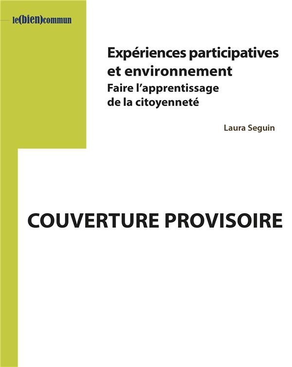 Expériences participatives et environnement : Faire l'expérience de la citoyenneté